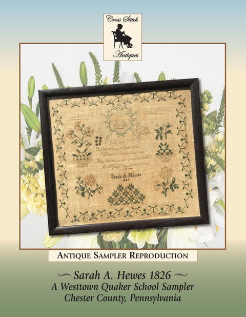 Sarah A. Hewes 1826 A Westtown Quaker School Sampler